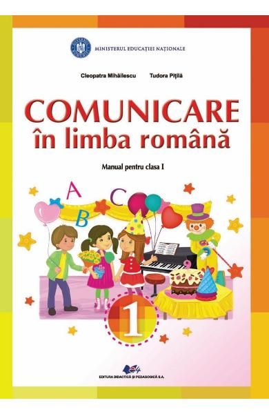 Comunicare In Limba Romana Clasa 1 Manual De Cleopatra Mihailescu Diverta