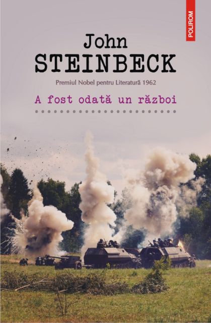 A Fost Odata Un Razboi De John Steinbeck Diverta