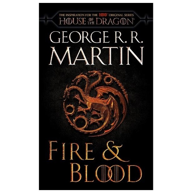 Fire & Blood (HBO Tie-in Edition): 300 Years Before A Game of Thrones (The  Targaryen Dynasty: The House of the Dragon)