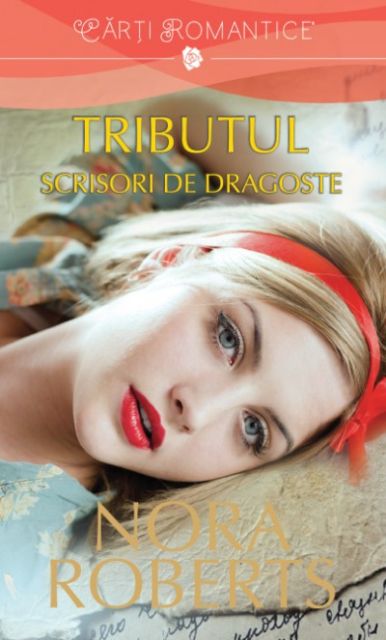 Tributul. scrisori de dragoste. vol 1 de Nora Roberts - Diverta