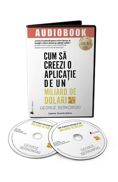 Cum sa creezi o aplicatie de un miliard de dolari. Audiobook