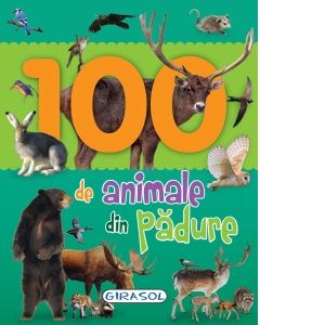100 DE ANIMALE DIN PADURE