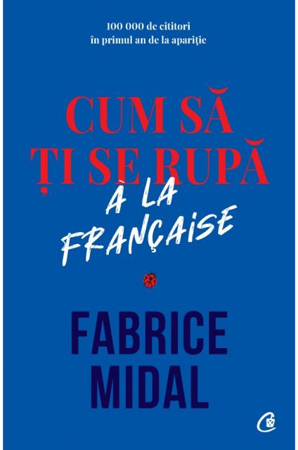 Cum sa ti se rupa a la francaise