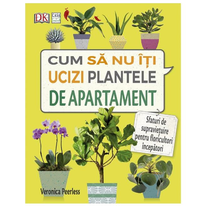 Cum sa nu iti ucizi plantele de apartament