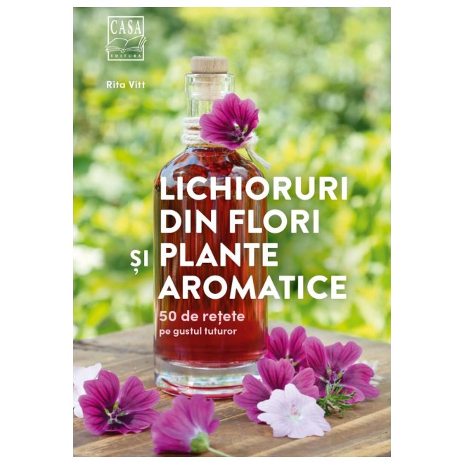 Lichioruri din flori si plante aromatice