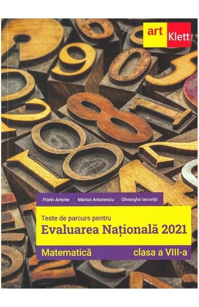 Matematica. clasa 8. teste de parcurs pentru evaluarea nationala 2021 de Florin Antohe - Diverta