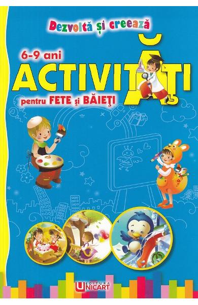 Activitati pentru fete si baieti. 6-9 ani