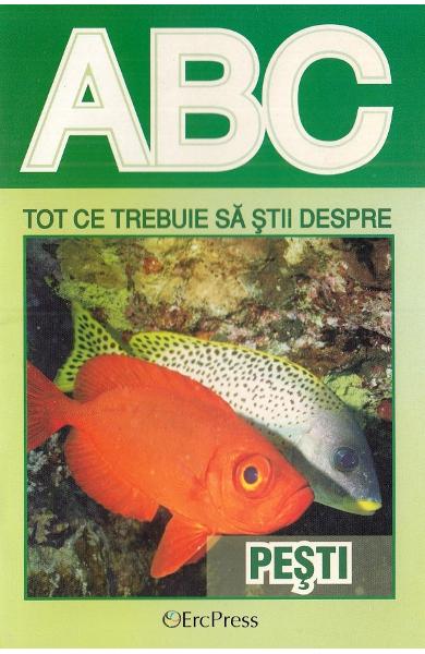 ABC Tot ce trebuie sa stii despre pesti