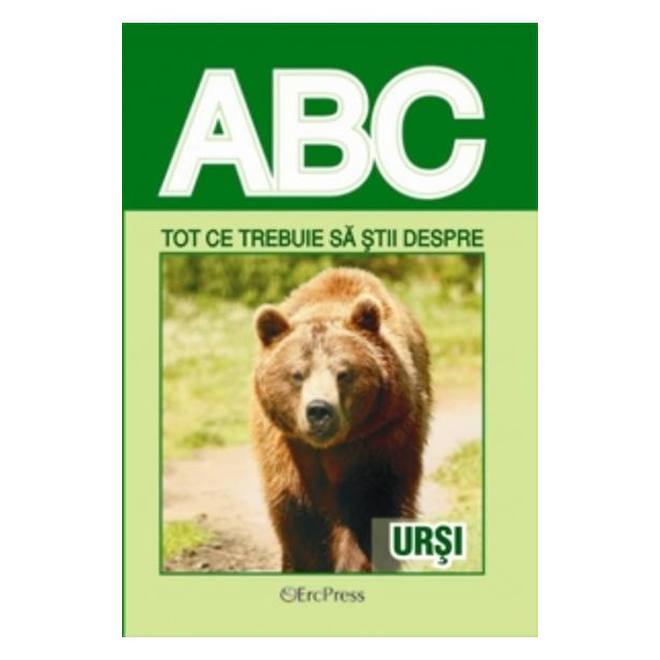 ABC tot ce trebuie sa stii despre ursi