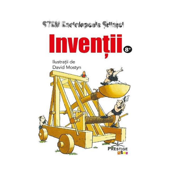 Inventii. Enciclopedia stiintei STEM