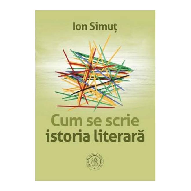 Cum se scrie istoria literara