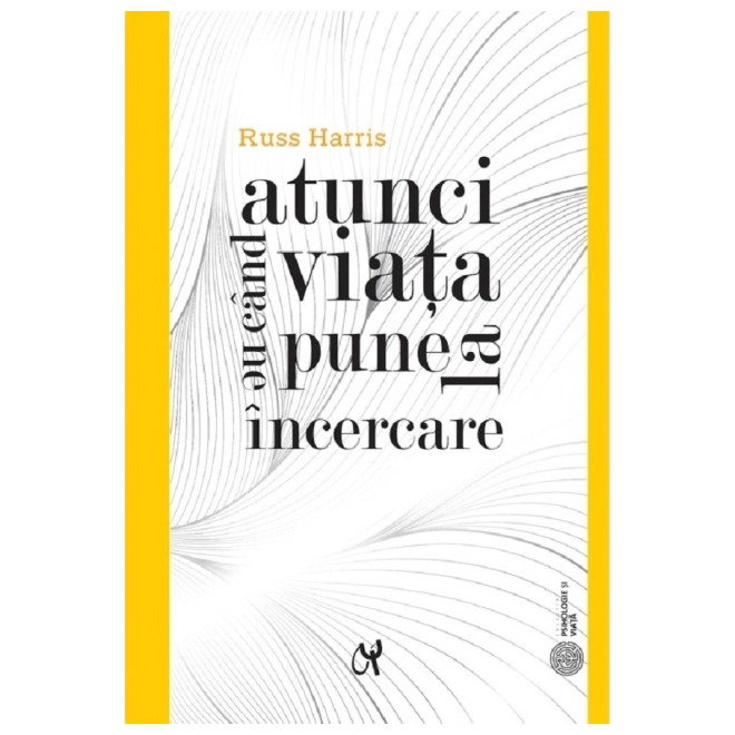 Atunci cand viata ne pune la incercare