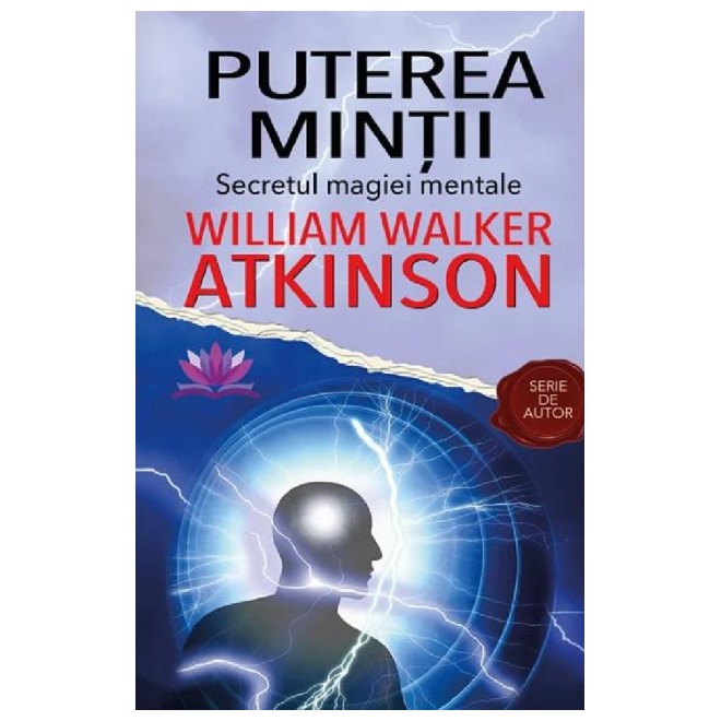 Puterea mintii. Secretul magiei mentale