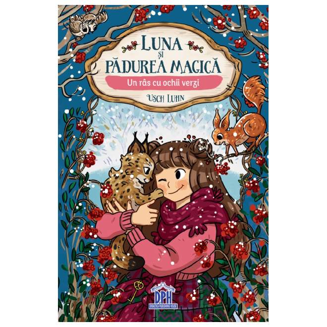 Luna si padurea magica. Un ras cu ochii verzi. Vol. 5