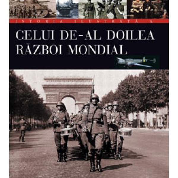 Istoria Ilustrata A Celui De Al Doilea Razboi Mondial De Diverta