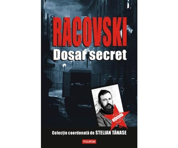Racovski. Dosar secret by Stelian Tănase Racovski. Dosar secret by Stelian Tănase