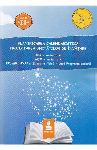 Planificarea Calendaristica Clasa A 2-a Varianta A Proiectarea ...