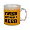 Cana uriasa "I Wish This Was A Beer", 750 ml