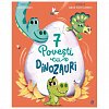 7 Povesti cu dinozauri. Cartea 3