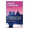 Frumoasa era Sena pe sub florile mele