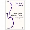 Amintirile lui George Enescu. Les Souvenirs de Georges Enesco