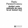 Astazi este mainele de care te-ai temut ieri