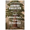 Sub cerul liber, stam in lumina