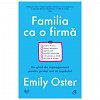 Familia ca o firma. Un ghid de management pentru primii ani ai copilului