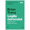 Legile norocului. Sistemul care asigura succesul