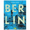 Berlin. Cartea a treia: Oras al luminii