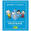 PEANUTS. Ghiduri pentru viata. Ghidul Peanuts pentru prietenie