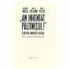 "Am inventat Paltinisul!" Scrisori, amintiri, evocari