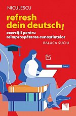 Refresh dein Deutsch! Exercitii pentru reimprospatarea cunostintelor