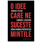 O idee care ne suceste mintile