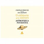 O calatorie prin univers. Astrofizica povestita