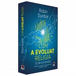 Cum a evoluat religia. Si de ce rezista