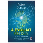 Cum a evoluat religia. Si de ce rezista