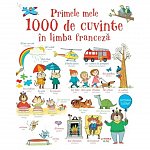 Primele mele 1000 de cuvinte in limba franceza