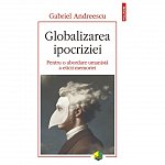 Globalizarea ipocriziei. Pentru o abordare umanista a eticii memoriei