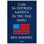 Cum sa distrugi America in trei pasi simpli