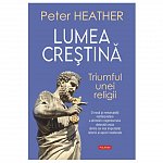 Lumea crestina. Triumful unei religii