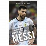 Qatar 2022. Mondialul lui Messi