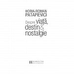 Despre viata, destin and nostalgie
