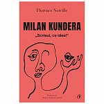 Milan Kundera. Scrisul, ce idee