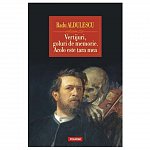 Vertijuri, goluri de memorie. Acolo este tara mea