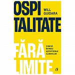 Ospitalitate fara limite. Cum sa intreci asteptarile clientilor