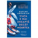 Viata e mai dreapta decat moartea