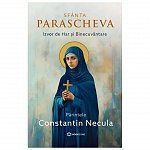 Sfanta Parascheva. Izvor de Har si Binecuvantare