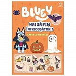 Bluey. Hai sa fim infricosatori