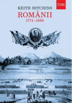 ROMANII 1774-1866 (ed.noua)